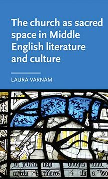 portada Church as Sacred Space in Middle English Literature and Culture, the (Manchester Medieval Literature and Culture) (en Inglés)