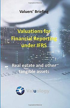 portada Valuations for Financial Reporting Under Ifrs: Real Estate and Other Tangible Assets (Valuers' Briefing) (in English)