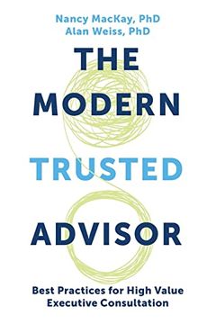 portada The Modern Trusted Advisor: Best Practices for High Value Executive Consultation (en Inglés)