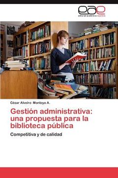 portada gesti n administrativa: una propuesta para la biblioteca p blica (en Inglés)