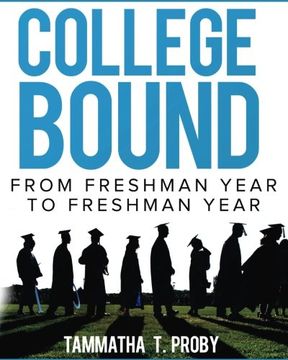 portada College Bound: From Freshman Year to Freshman Year