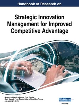 portada Handbook of Research on Strategic Innovation Management for Improved Competitive Advantage, VOL 1 (en Inglés)