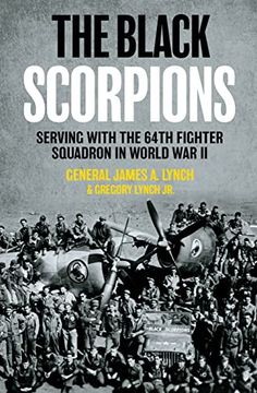 portada The Black Scorpions: Serving With the 64Th Fighter Squadron in World war ii (en Inglés)