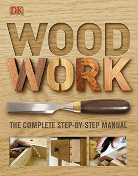 portada Woodwork: A Step-by-step Photographic Guide