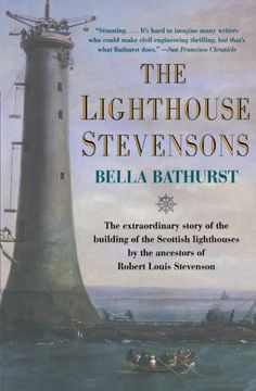 portada The Lighthouse Stevensons: The Extraordinary Story of the Building of the Scottish Lighthouses by the Ancestors of Robert Louis Stevenson 