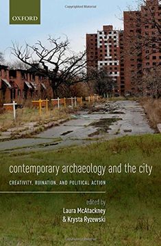 portada Contemporary Archaeology and the City: Creativity, Ruination, and Political Action