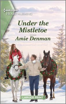 portada Under the Mistletoe: A Clean and Uplifting Romance (in English)