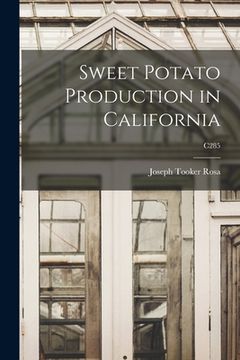portada Sweet Potato Production in California; C285 (en Inglés)