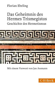 portada Das Geheimnis des Hermes Trismegistos: Geschichte des Hermetismus von der Antike bis zur Neuzeit (en Alemán)