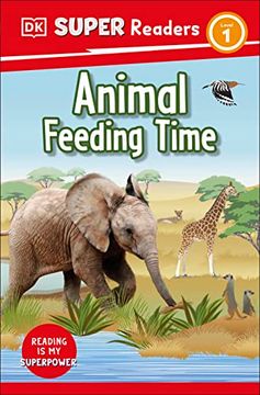 portada Dk Super Readers Level 1 Animal Feeding Time (in English)