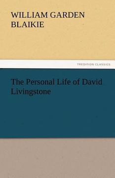 portada the personal life of david livingstone (en Inglés)