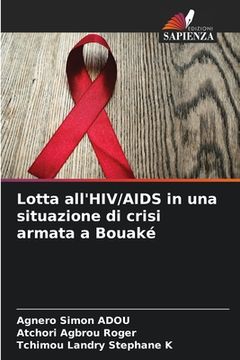 portada Lotta all'HIV/AIDS in una situazione di crisi armata a Bouaké (en Italiano)