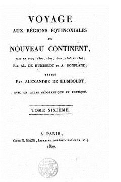 portada Voyage aux régions équinoxiales du Nouveau Continent, fait en 1799, 1800,1802, 1803 et 1804 par Al. De Humboldt et Bonpland - Tome VI (en Francés)