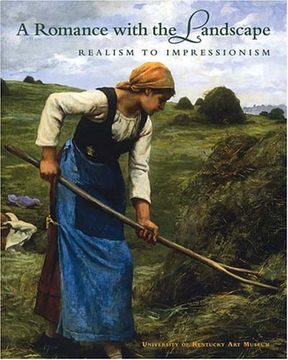 portada A Romance With the Landscape: Realism to Impressionism (en Inglés)