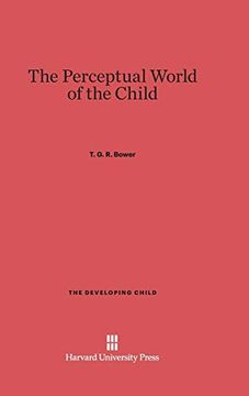 portada The Perceptual World of the Child (Developing Child (Hardcover)) (in English)