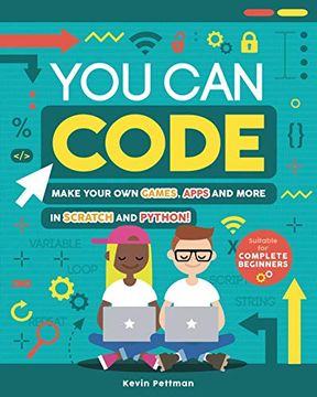 portada You can Code: Make Your own Games, Apps and More in Scratch and Python! (en Inglés)