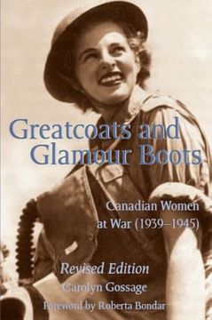 portada greatcoats and glamour boots: canadian women at war, 1939-1945, revised edition (in English)