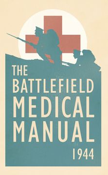 portada The Battlefield Medical Manual 1944 (en Inglés)