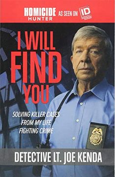 portada I Will Find You: Solving Killer Cases From my Life Fighting Crime (in English)