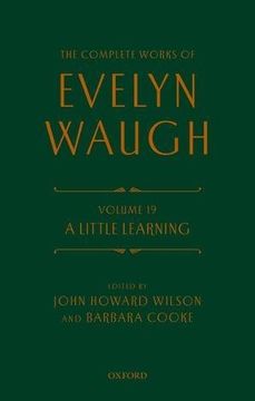 portada The Complete Works of Evelyn Waugh: A Little Learning: Volume 19