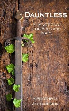 portada Dauntless: A Devotional for Ares and Mars (en Inglés)