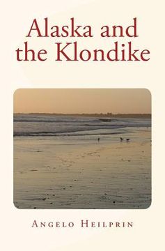 portada Alaska and the Klondike (en Inglés)