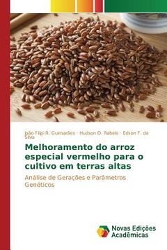 portada Melhoramento do arroz especial vermelho para o cultivo em terras altas (en Portugués)
