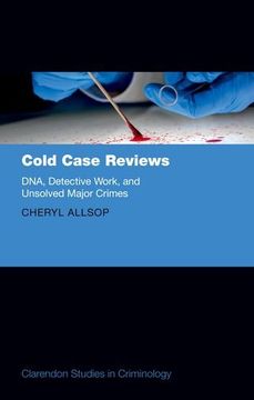 portada Cold Case Reviews: Dna, Detective Work and Unsolved Major Crimes (Clarendon Studies in Criminology) (en Inglés)