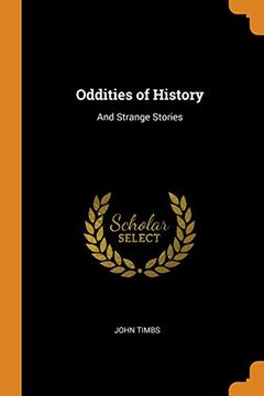 portada Oddities of History: And Strange Stories 