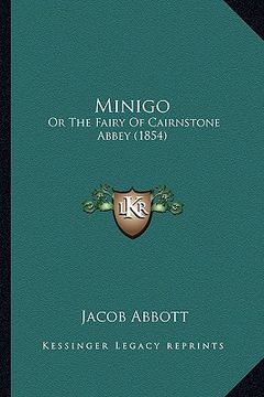 portada minigo: or the fairy of cairnstone abbey (1854) (en Inglés)