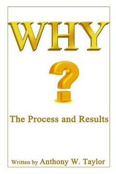 portada Why?: The Process And Results (en Inglés)