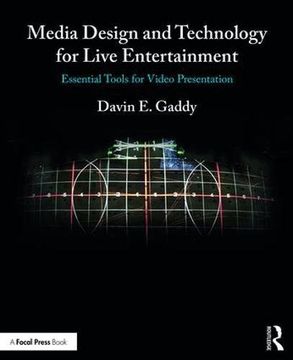 portada Media Design and Technology for Live Entertainment: Essential Tools for Video Presentation (in English)