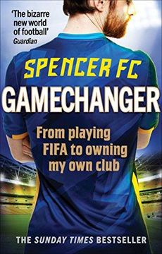 portada Gamechanger: From playing FIFA to owning my own club (en Inglés)