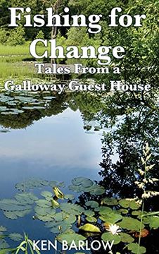portada Fishing for Change: Tales From a Galloway Guest House (en Inglés)