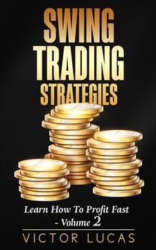 portada Swing Trading Strategies: Learn How to Profit Fast - Volume 2 (en Inglés)