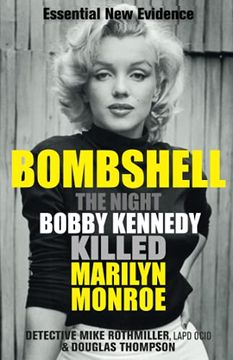 portada Bombshell: The Night Bobby Kennedy Killed Marilyn Monroe (en Inglés)