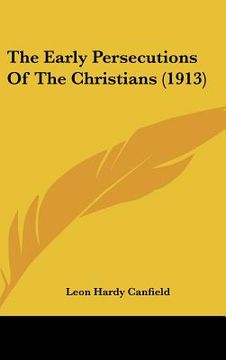 portada the early persecutions of the christians (1913) (en Inglés)
