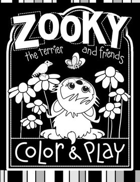 portada Zooky the Terrier and Friends Color & Play: 100+ Pages of Family Fun: Volume 1 (Zooky the Terrier Adventure Series)