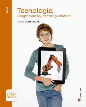 portada Tecnologia 4 eso Programacion Control y Robotica Serie Construye Saber Hacer - 9788468033105 (in Spanish)