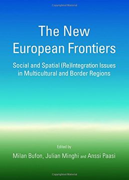 portada The new European Frontiers: Social and Spatial (Re)Integration Issues in Multicultural and Border Regions (en Inglés)