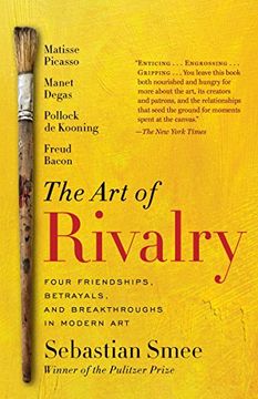 portada The art of Rivalry: Four Friendships, Betrayals, and Breakthroughs in Modern art (en Inglés)