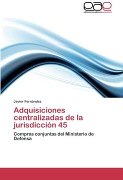 portada Adquisiciones centralizadas de la jurisdicción 45: Compras conjuntas del Ministerio de Defensa