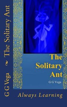 portada The Solitary Ant: Always Learning (en Inglés)