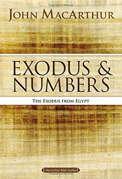 portada Exodus and Numbers: The Exodus from Egypt (MacArthur Bible Studies) (en Inglés)