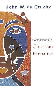 portada confessions of a christian humanist (en Inglés)