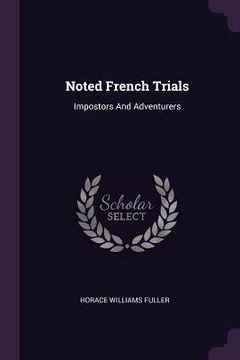 portada Noted French Trials: Impostors And Adventurers