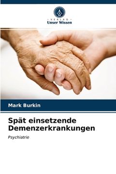 portada Spät einsetzende Demenzerkrankungen (en Alemán)
