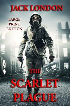 portada The Scarlet Plague - Large Print Edition (in English)