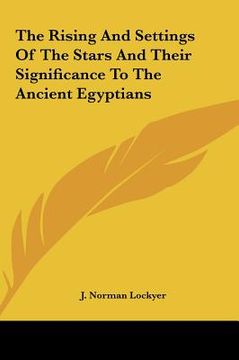 portada the rising and settings of the stars and their significance to the ancient egyptians (en Inglés)