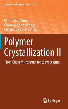 portada Polymer Crystallization II: From Chain Microstructure to Processing (en Inglés)